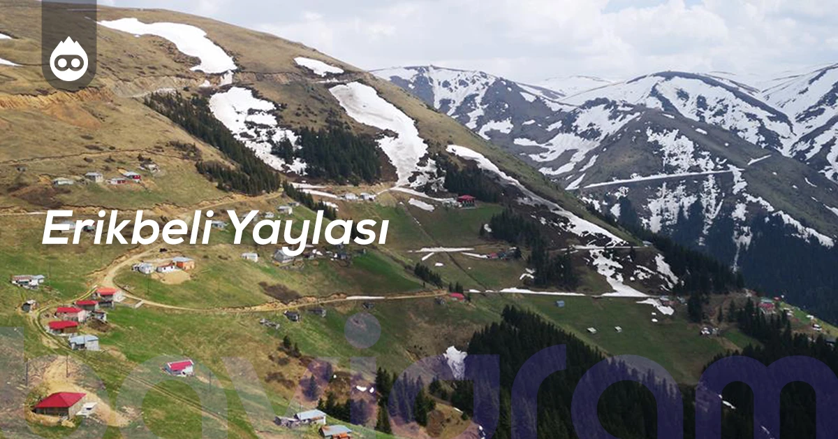 Trabzon Gezilecek Yerler Erikbeli Yaylası
