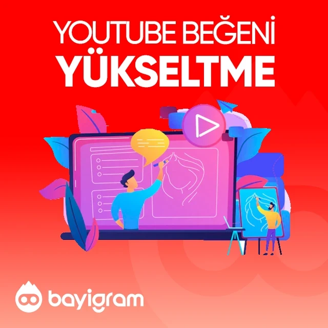 youtube beğeni yükseltme