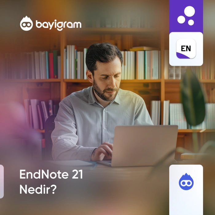 EndNote 21 Nedir?