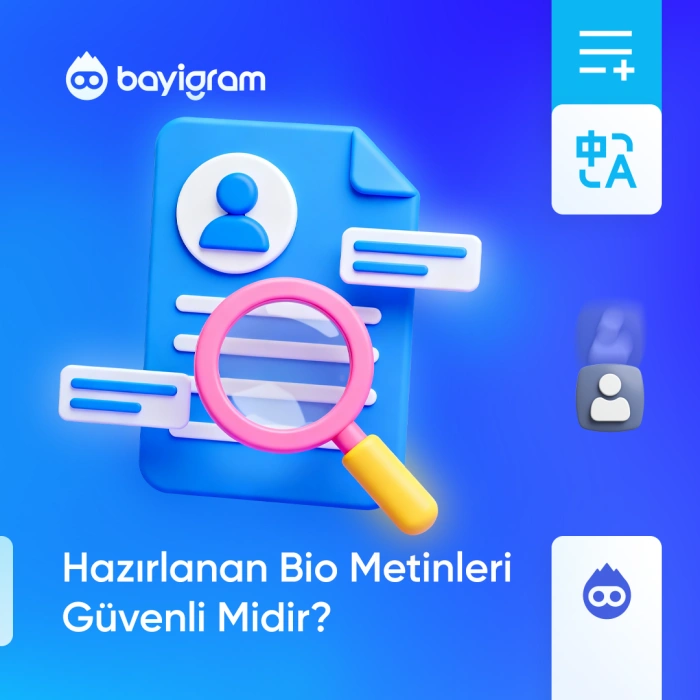 Hazırlanan Bio Metinleri Güvenli midir?