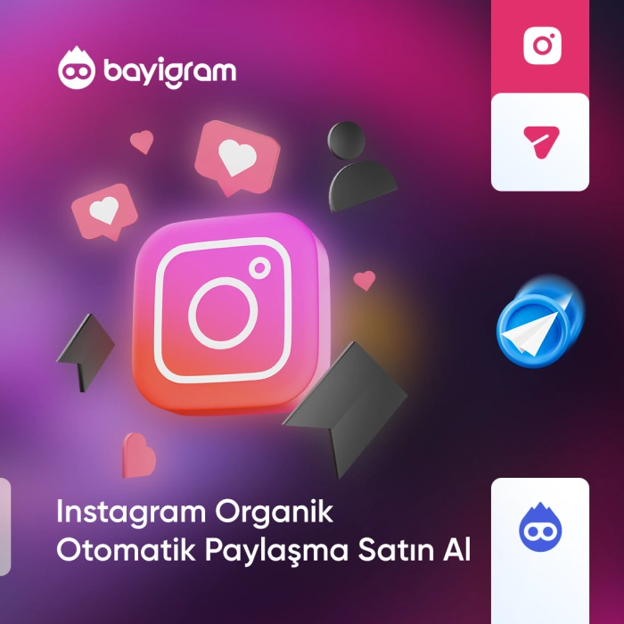Instagram Organik Otomatik Paylaşma Satın Al