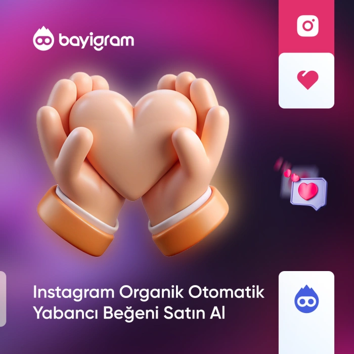 Instagram Organik Otomatik Yabancı Beğeni Satın Al