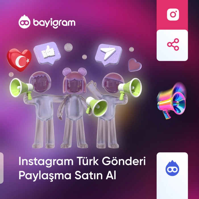 Instagram Türk Gönderi Paylaşma Satın Al