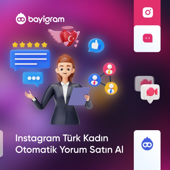 Instagram Türk Kadın Otomatik Yorum Satın Al