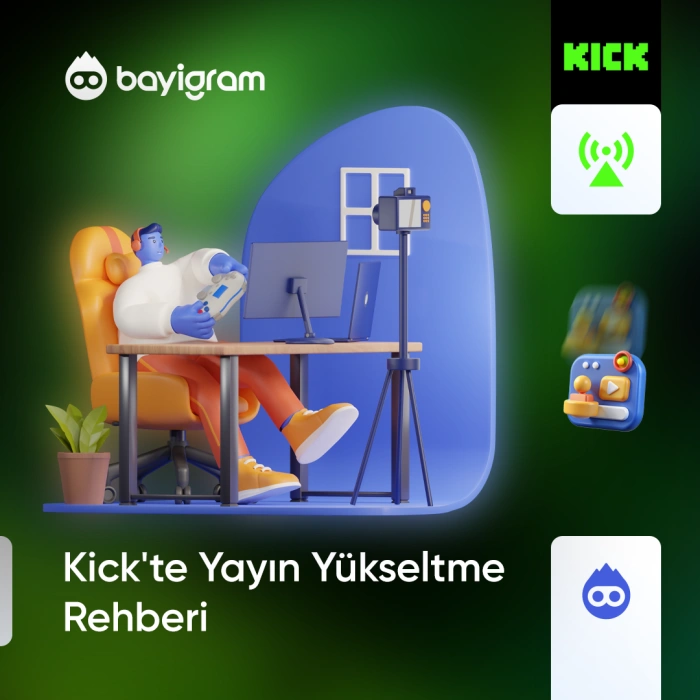 Kick'te Yayın Yükseltme Rehberi