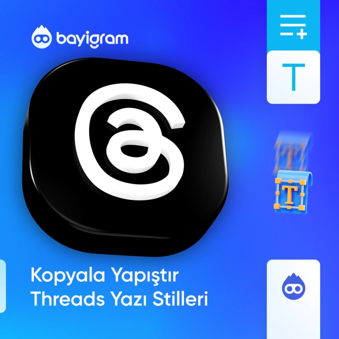 Kopyala Yapıştır Threads Yazı Stilleri