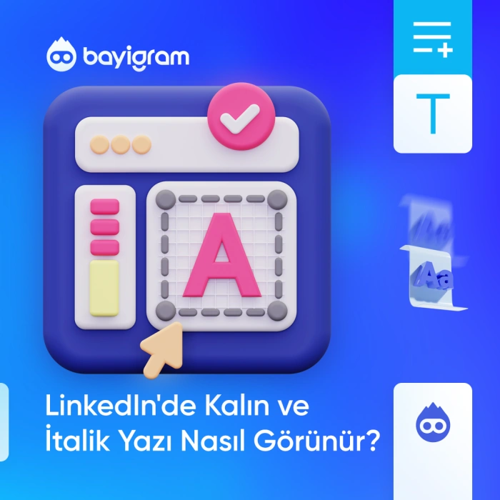 LinkedIn'de Kalın ve İtalik Yazı Nasıl Görünür?