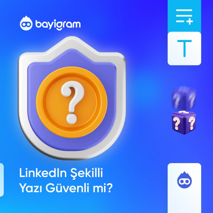 LinkedIn Şekilli Yazı Güvenli mi?