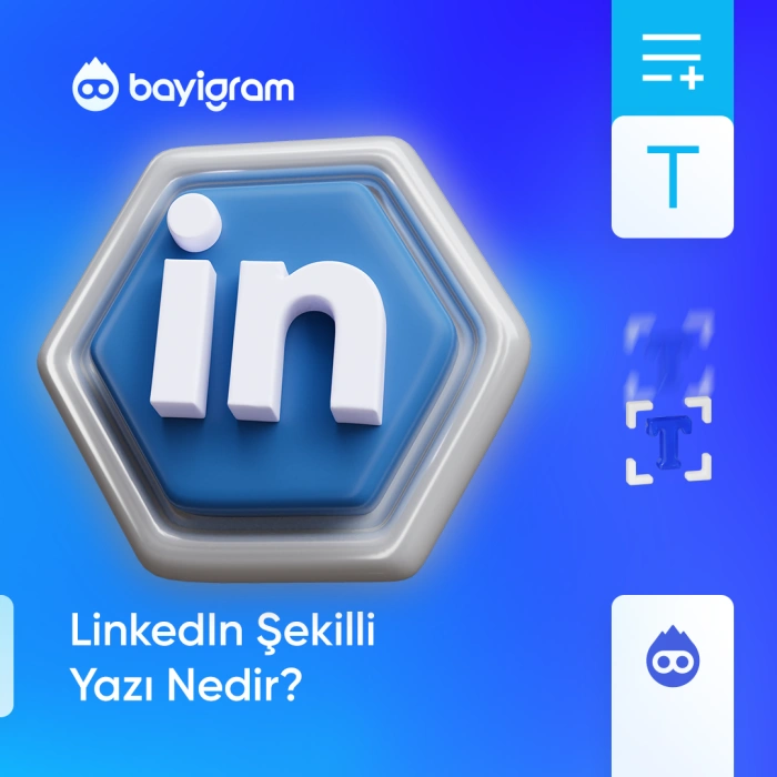 LinkedIn Şekilli Yazı Nedir?