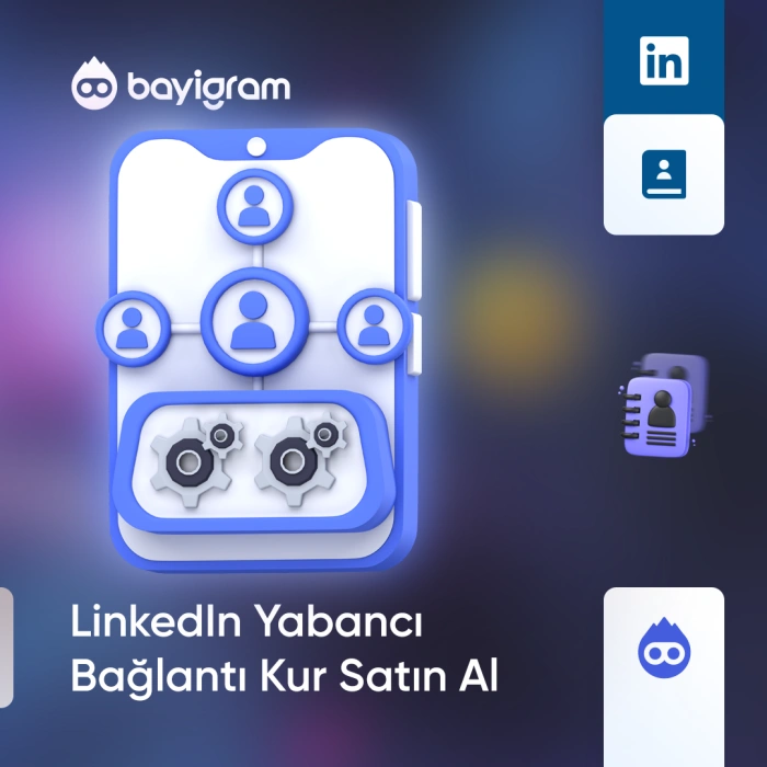 LinkedIn Yabancı Bağlantı Kur Satın Al