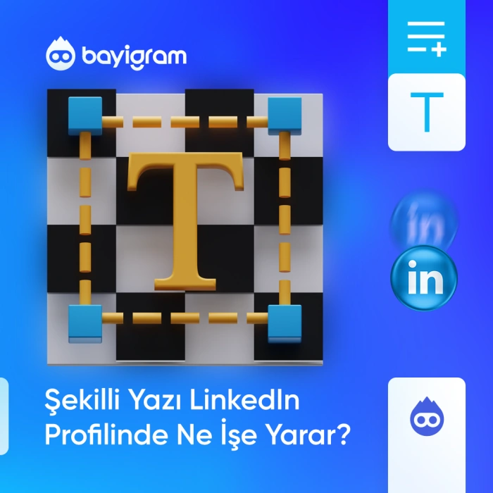 Şekilli Yazı LinkedIn Profilinde Ne İşe Yarar?