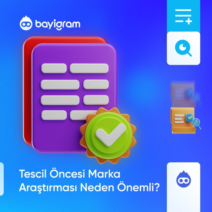 Tescil Öncesi Marka Araştırması Neden Önemli? Tescil Öncesi Marka Araştırması Neden Önemli?