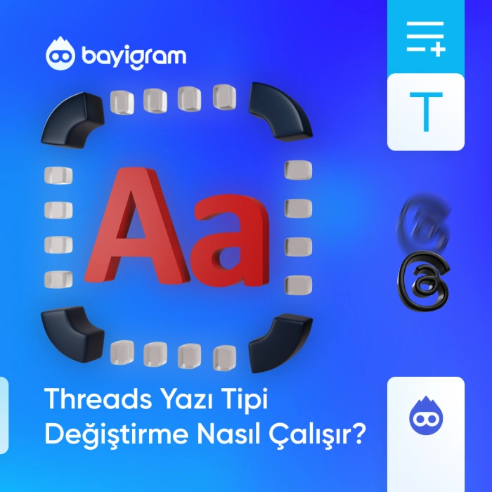 Threads Yazı Tipi Değiştirme Nasıl Çalışır?