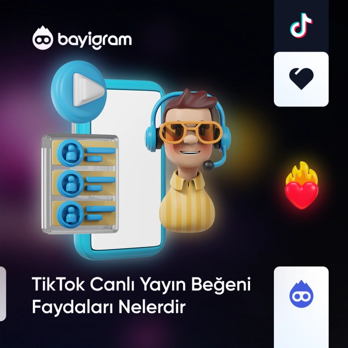 TikTok Canlı Yayın Beğeni Faydaları Nelerdir