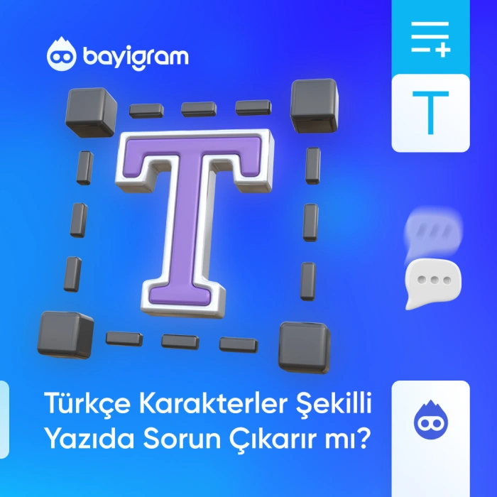 Türkçe Karakterler Şekilli Yazıda Sorun Çıkarır mı?