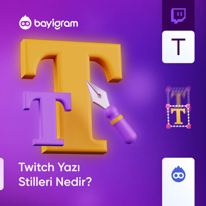 Twitch Yazı Stilleri Nedir?
