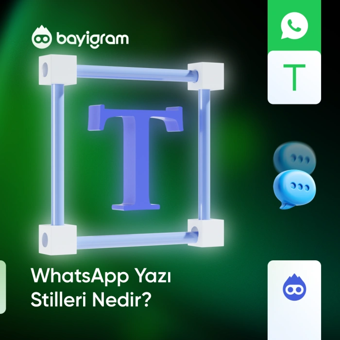 WhatsApp Yazı Stilleri Nedir?