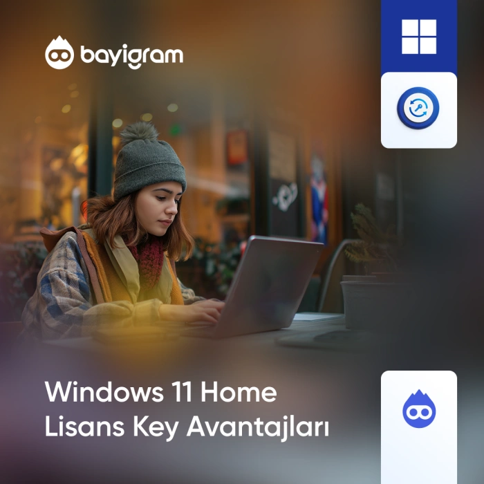 Windows 11 Home Lisans Key Avantajları