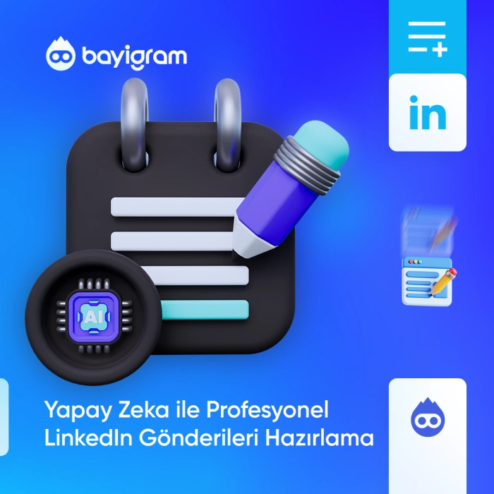 Yapay Zeka ile Profesyonel LinkedIn Gönderileri Hazırlama
