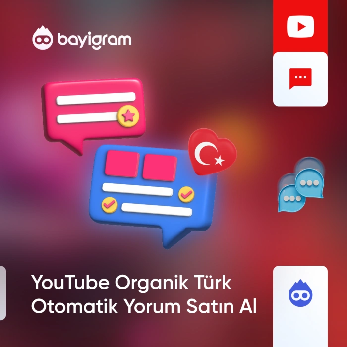 YouTube Organik Türk Otomatik Yorum Satın Al