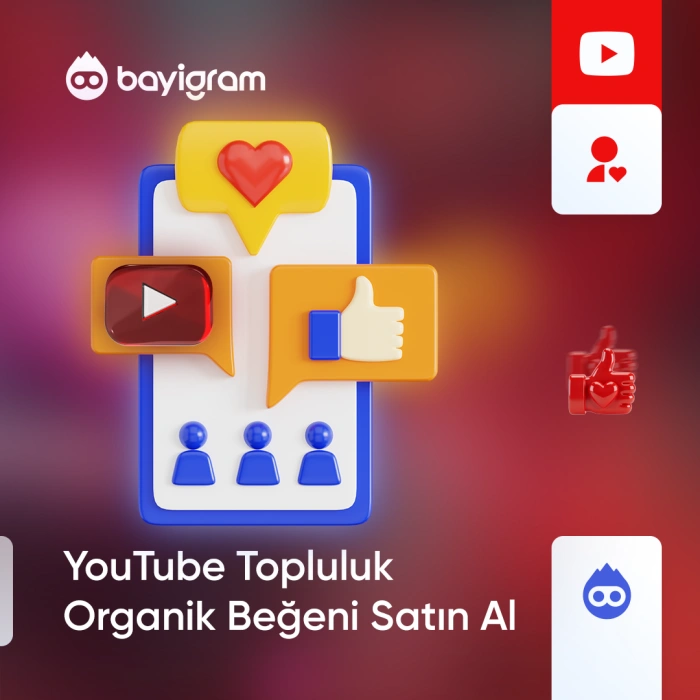 YouTube Topluluk Organik Beğeni Satın Al