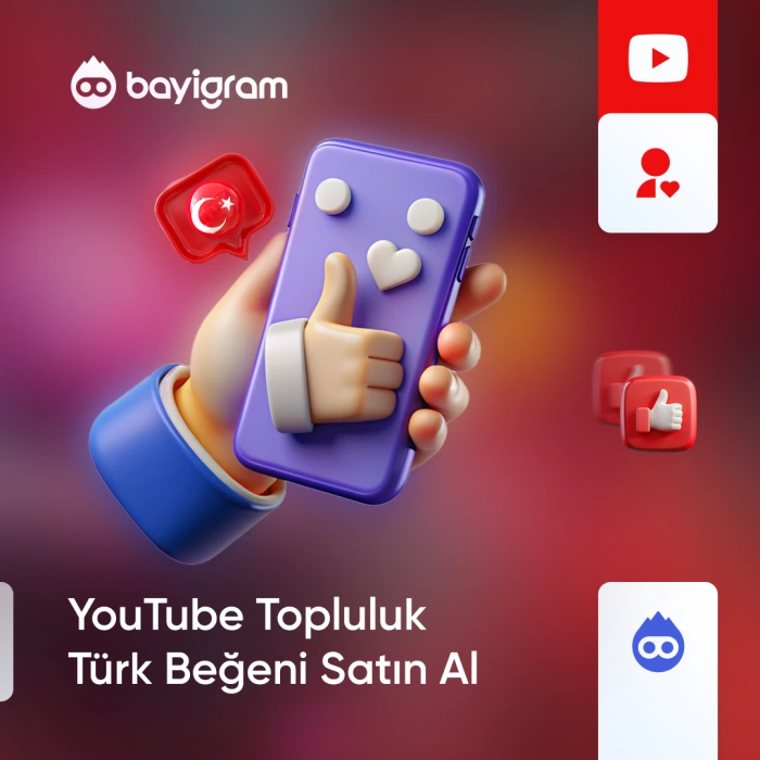 YouTube Topluluk Türk Beğeni Satın Al