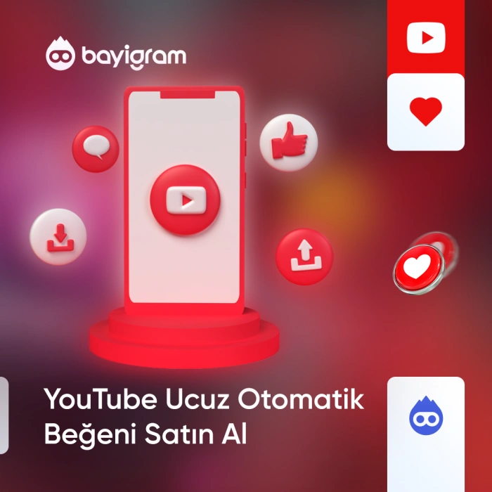 YouTube Ucuz Otomatik Beğeni Satın Al