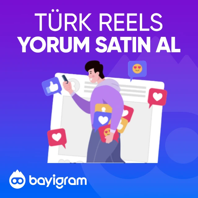 türk reels yorum satın al